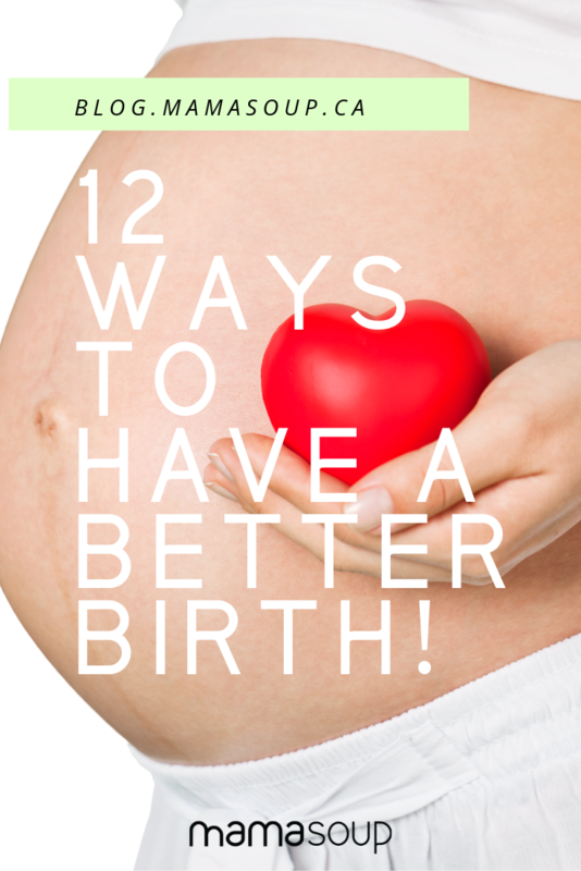 12 things you can do while you're pregnant to have a better birth.