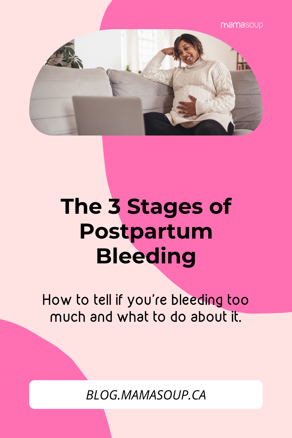 MamaSoup – A Blog Just For Moms  The 3 Stages of Postpartum Bleeding